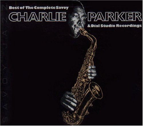 Charlie Parker Best Of Complete Savoy & Dial 