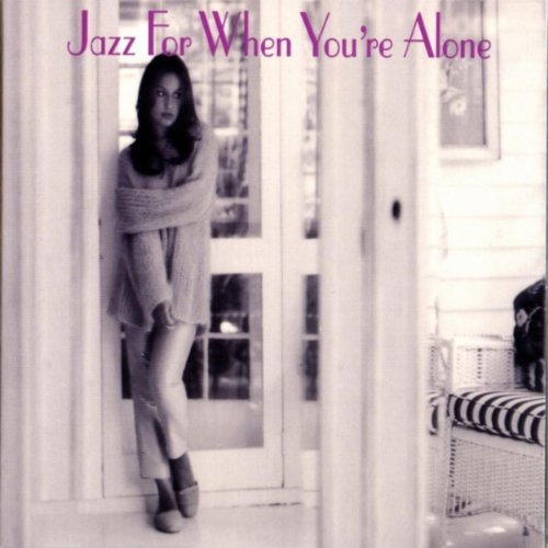 Jazz For When You'Re Alone/Jazz For When You'Re Alone@2 Cd