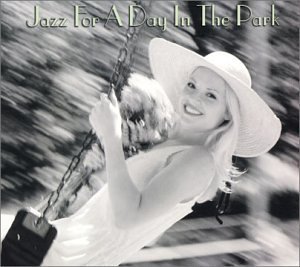 Jazz For A Day In The Park Jazz For A Day In The Park 2 CD 