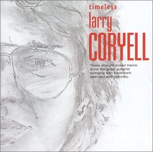 Larry Coryell/Timeless@Timeless