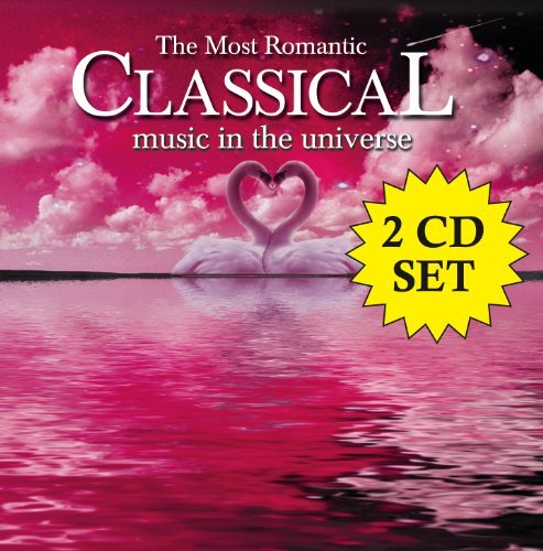Most Romantic Classical Music/Most Romantic Classical Music@2 Cd@Most Romantic Music In The Uni