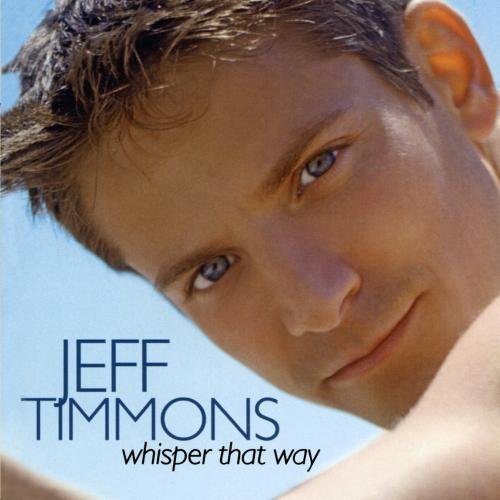Jeff Timmons/Whisper That Way@Incl. Bonus Tracks
