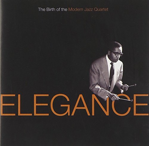 Elegance/Birth Of The Modern Jazz Quart@Jackson/Lewis/Heath@Elegance