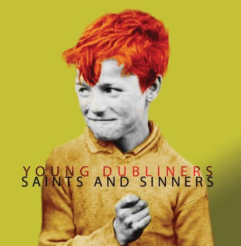 Young Dubliners/Saints & Sinners