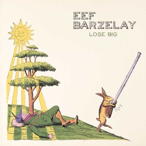 Eef Barzelay/Lose Big