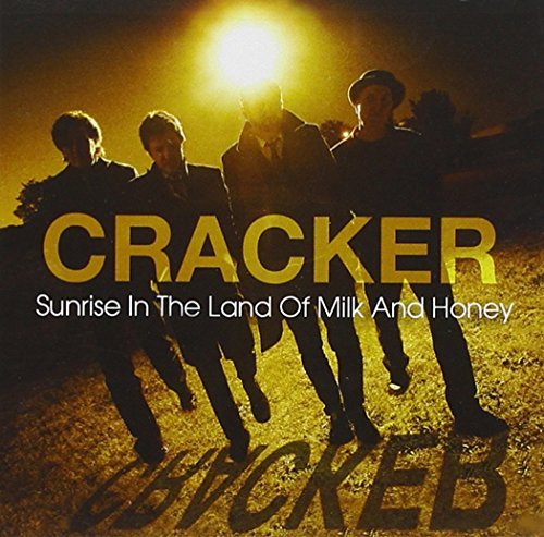 Cracker/Sunrise In The Land Of Milk &