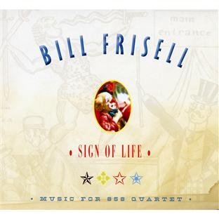 Bill Frisell/Sign Of Life