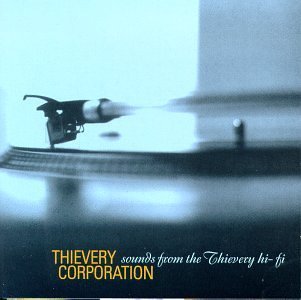 Thievery Corporation/Sounds From The Thievery Hi-Fi