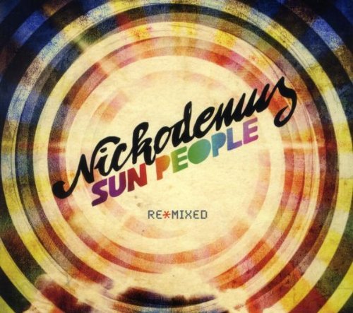 Nickodemus/Sun People Remixed