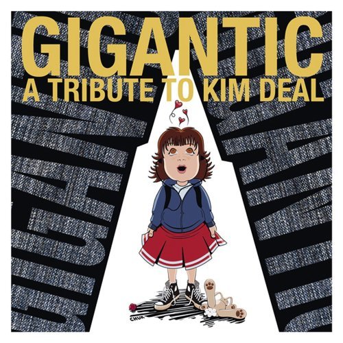 Gigantic: Tribute To Kim Deal/Gigantic: Tribute To Kim Deal