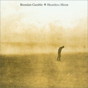 Brendan Gamble Heartless Moon 