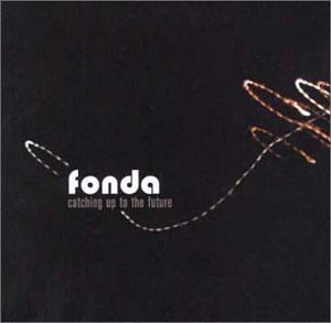 Fonda/Catching Up To The Future