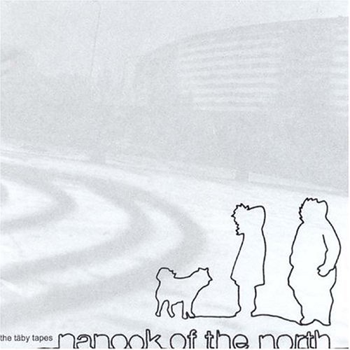 Nanook Of The North/Taby Tapes