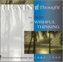 Wishful Thinking/Train Of Thought-Best Of 1985-