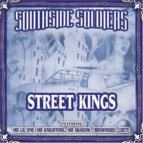 Southside Soldiers/Street Kings
