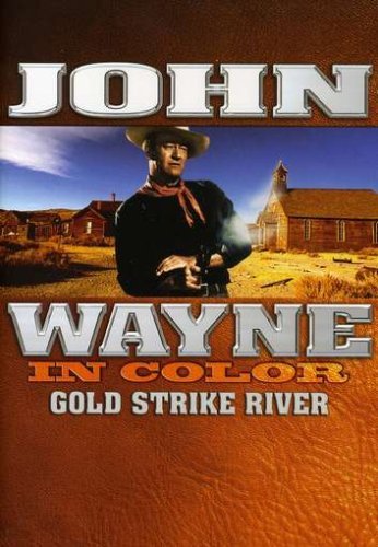 Gold Strike River/Wayne,John@Clr@Nr