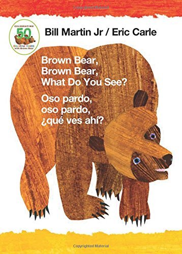 Martin,Bill,Jr./ Carle,Eric (ILT)/Brown Bear, Brown Bear, What Do You See? / Oso Par@BRDBK BLG