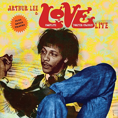 Arthur & Love Lee/Complete Forever Changes Live