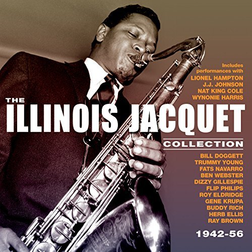 Illinois Jacquet/Collection: 1942-56