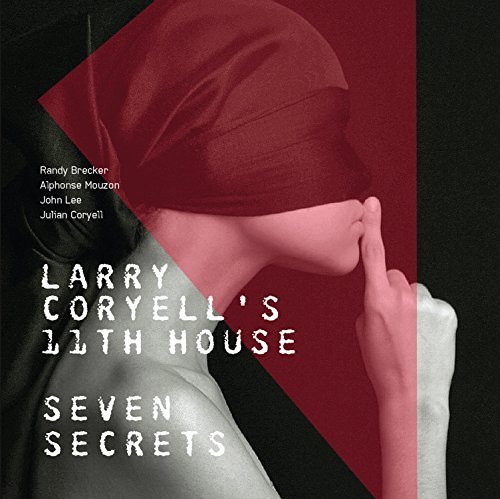 Larry Coryell's 11th House/Seven Secrets