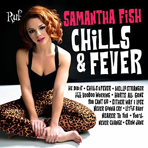 Samantha Fish/Chills & Fever
