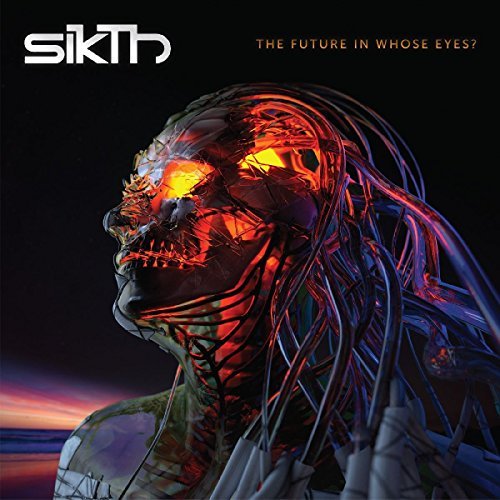 Sikth/The Future In Whose Eyes?