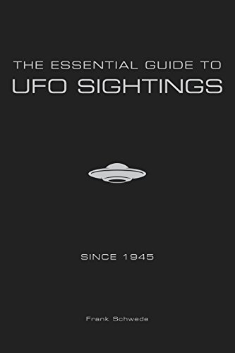 Frank Schwede/The Essential Guide to Ufo Sightings Since 1945