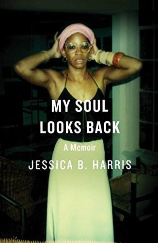 Jessica B. Harris/My Soul Looks Back@ A Memoir