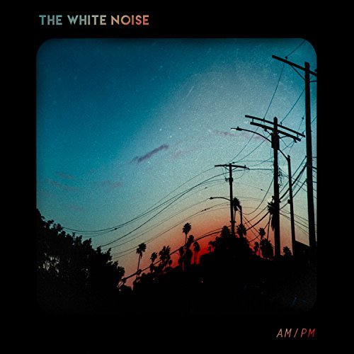 White Noise/Am/Pm (Ex)@Explicit Version