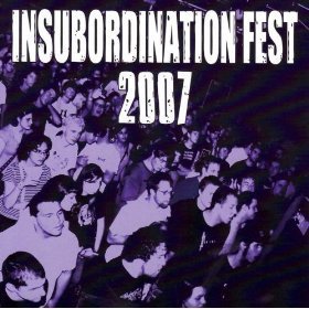 Insubordination Fest 2007 Compilation/Insubordination Fest 2007 Compilation