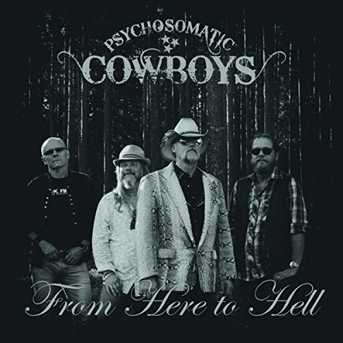 Psychosomatic Cowboys/From Here To Hell