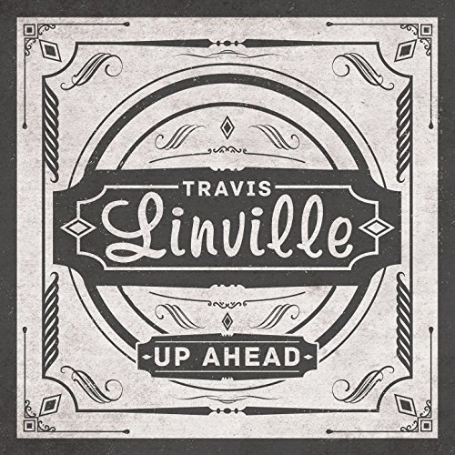 Travis Linville/Up Ahead@Import-Can