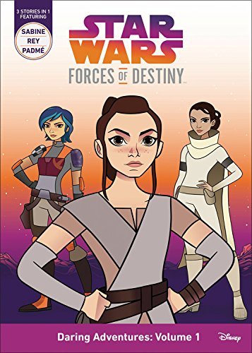 Emma Carlson Berne/Star Wars Forces of Destiny Daring Adventures@Volume 1: (Sabine, Rey, Padme)