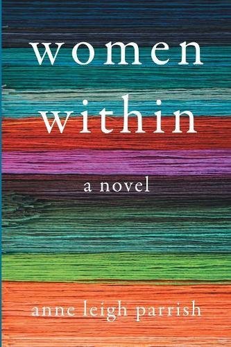 Anne Leigh Parrish Women Within First Printing 
