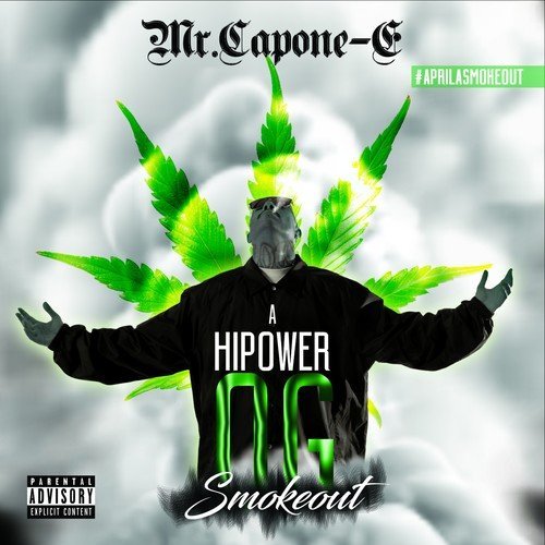 Mr Capone E A Highpower Og Smokeout Explicit Version 