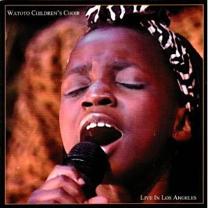 Watoto Children's Choir/Live In Los Angeles