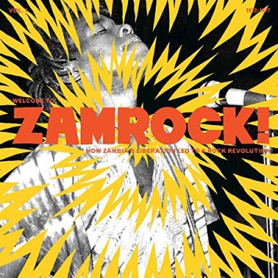 Welcome To Zamrock!/Vol. 1