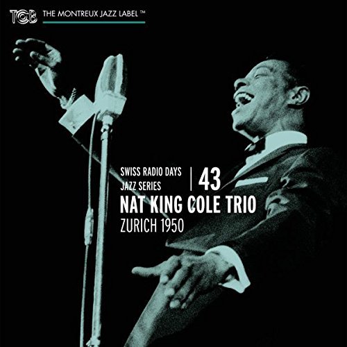 Nat King Cole/Swiss Radio Days: Zurich 1950@Import-Gbr