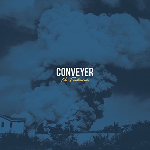 Conveyer/No Future