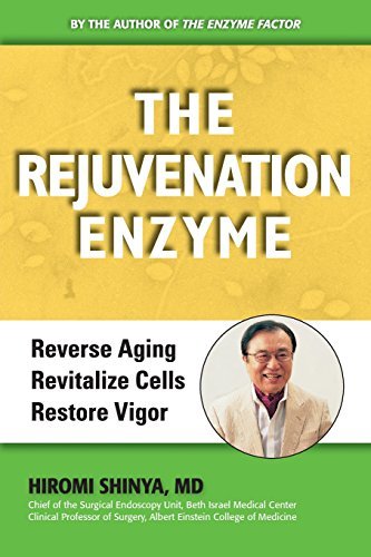 MD Hiromi Shinya/The Rejuvenation Enzyme@ Reverse Aging Revitalize Cells Restore Vigor