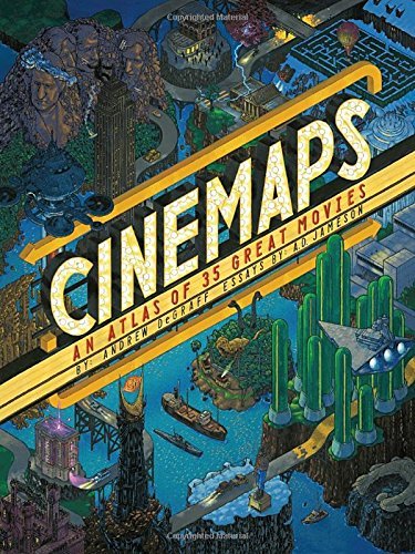Andrew Degraff/Cinemaps@An Atlas of 35 Great Movies