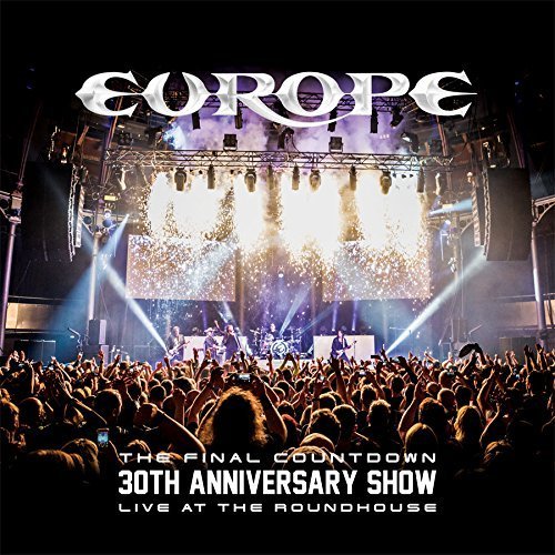 Europe/The Final Countdown 30th Anniversary Show - Live At The Roundhouse