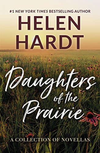Helen Hardt/Daughters of the Prairie@A Collection of Novellas