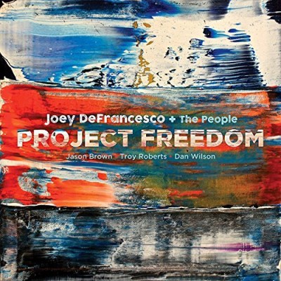 Joey Defrancesco Project Freedom 