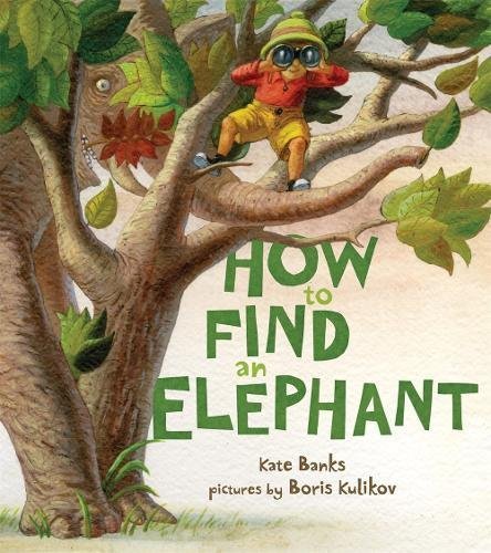Kate Banks/How to Find an Elephant
