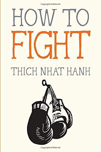 Nhat Hanh,Thich/ Deantonis,Jason (ILT)/How to Fight@ILL