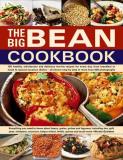 Nicola Graimes The Big Bean Cookbook Everything You Need To Know About Beans Grains 