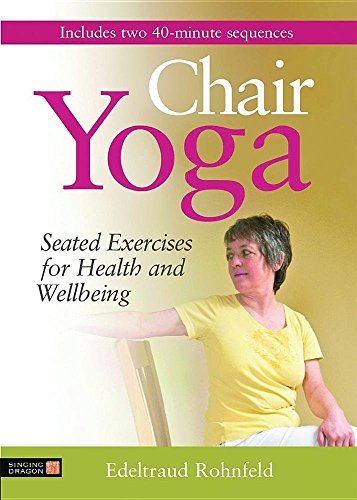 Edeltraud Rohnfeld Chair Yoga Seated Exercises For Health And Wellbeing 