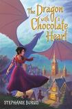 Stephanie Burgis The Dragon With A Chocolate Heart 