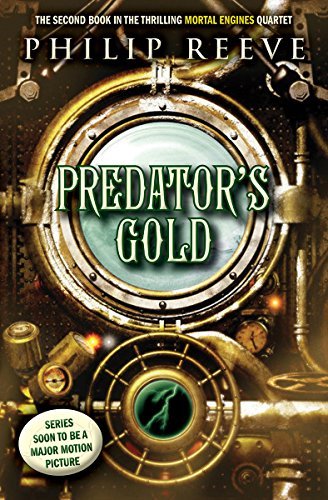 Philip Reeve/Predator's Gold@Mortal Engines #2